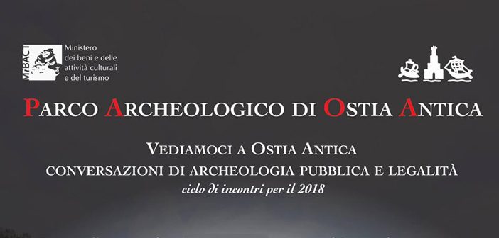 Parco Archeologico Ostia Antica, archeologia e legalita