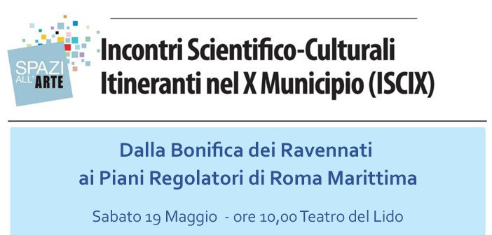 Dalla Bonifica dei Ravennati ai Piani Regolatori di Roma Marittima