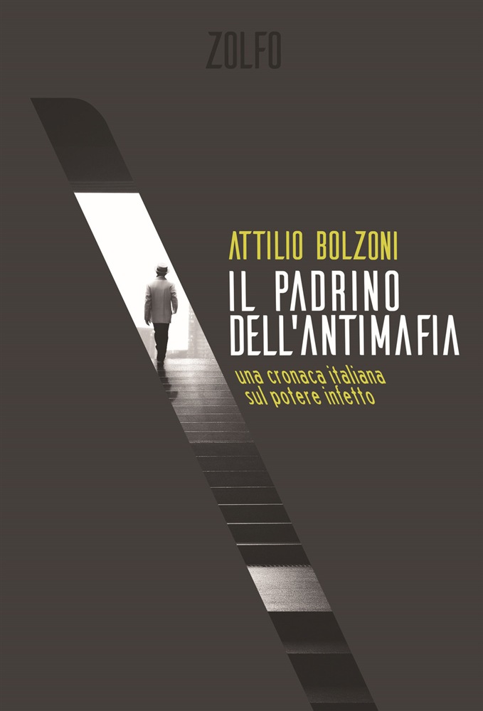 Il Padrino dell'Antimafia, Attilio Bolzoni